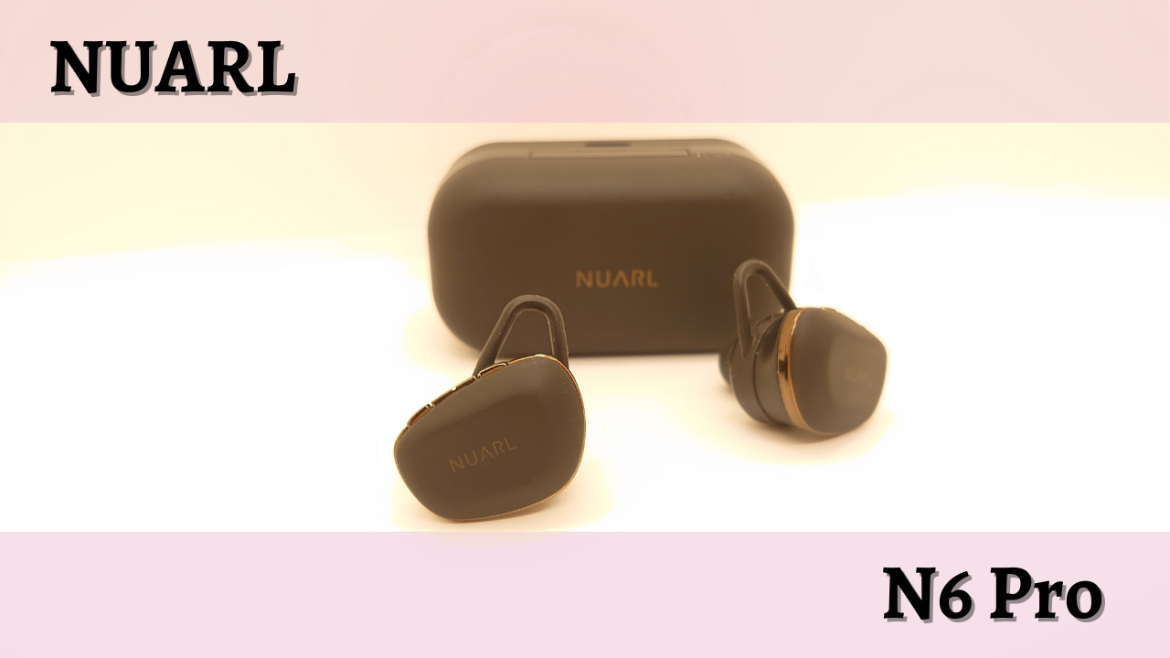 NUARL 「N6 Pro」レビュー｜さかもとのブログ